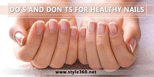 Do's and Dont's for Healthy Nails